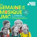 La Semaine de la Musique JMC – Du 2 au 10 mars 2019